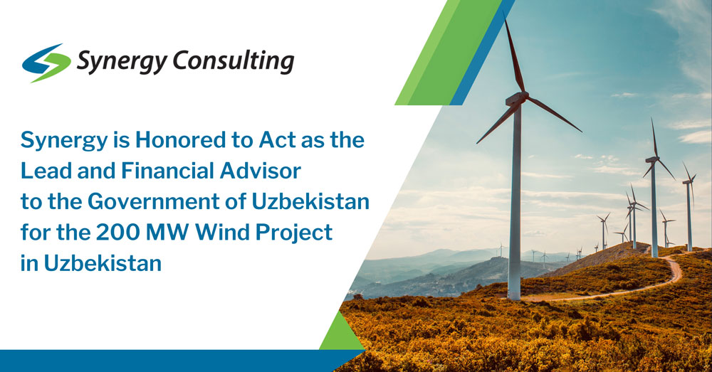 Synergy is honored to act as the Lead and Financial Advisor to the Government of Uzbekistan for the 200 MW Wind Project in Uzbekistan.