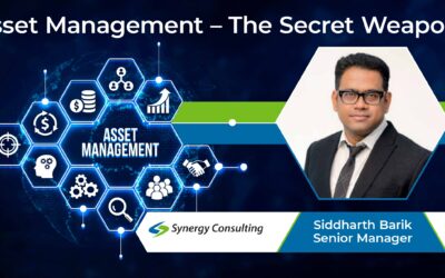 Siddharth Barik, Senior Manager at Synergy Consulting, Inc. shares insights on Asset Management – The Secret Weapon