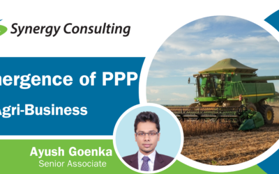 Ayush Goenka, Senior Associate at Synergy Consulting, Inc. shares insights on Emergence of PPP in Agri-Business